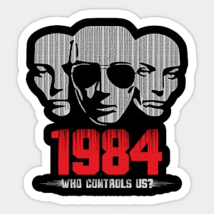 1984 who controls us Sticker